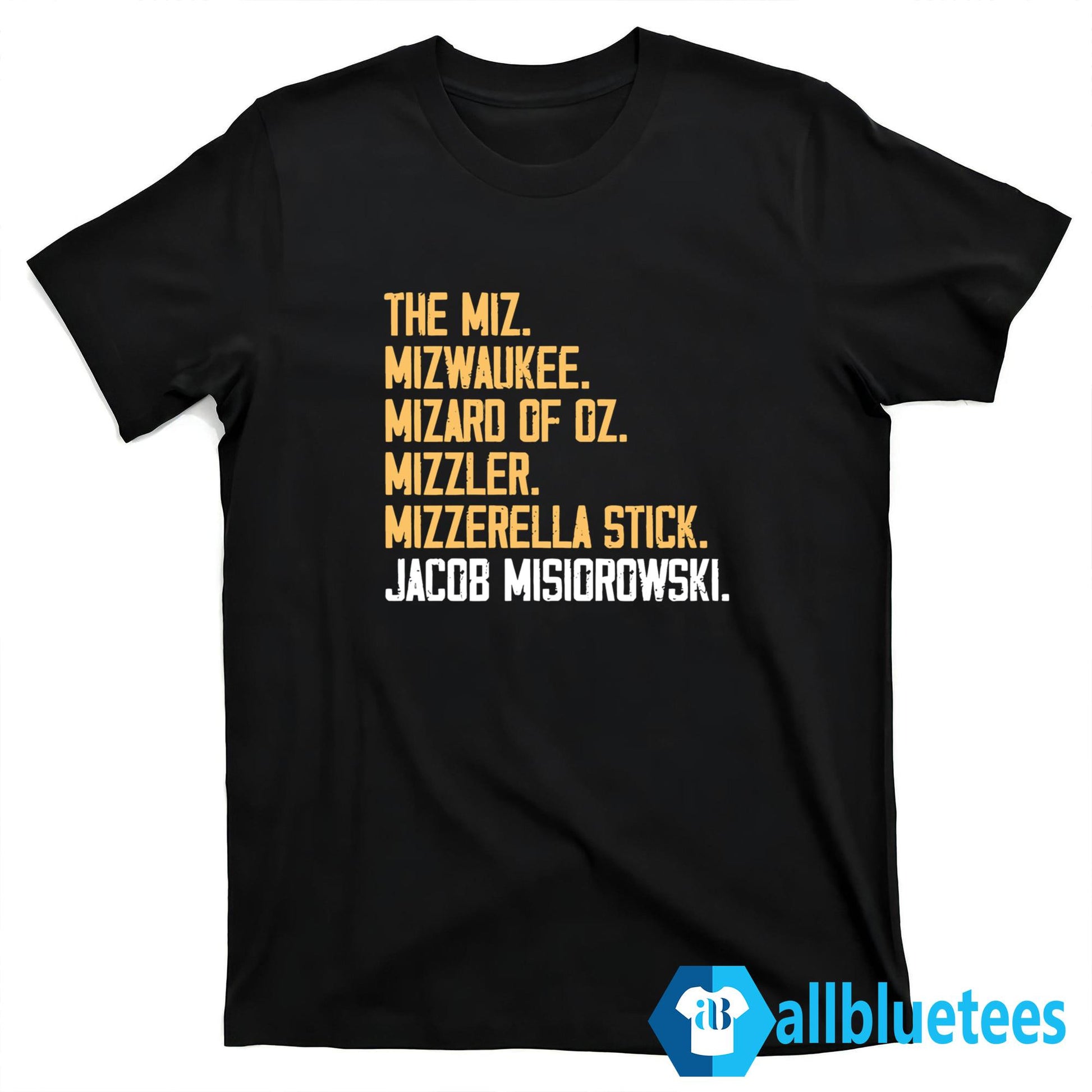 The Miz Mizwaukee Mizard Of Oz Mizzler Mizzerella Stick Jacob Misiorowski Shirt
