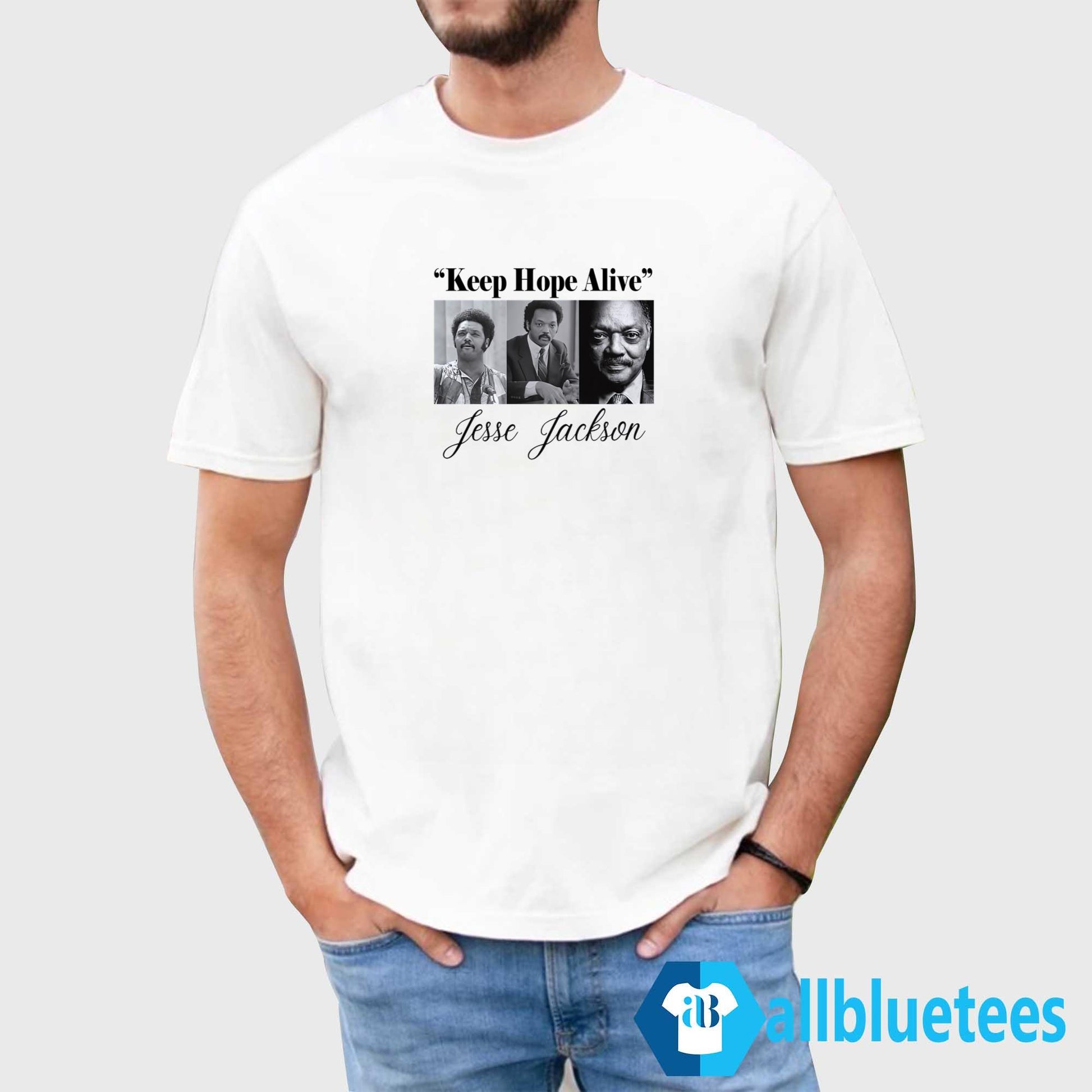 Jesse Jackson Keep Hope Alive Shirt