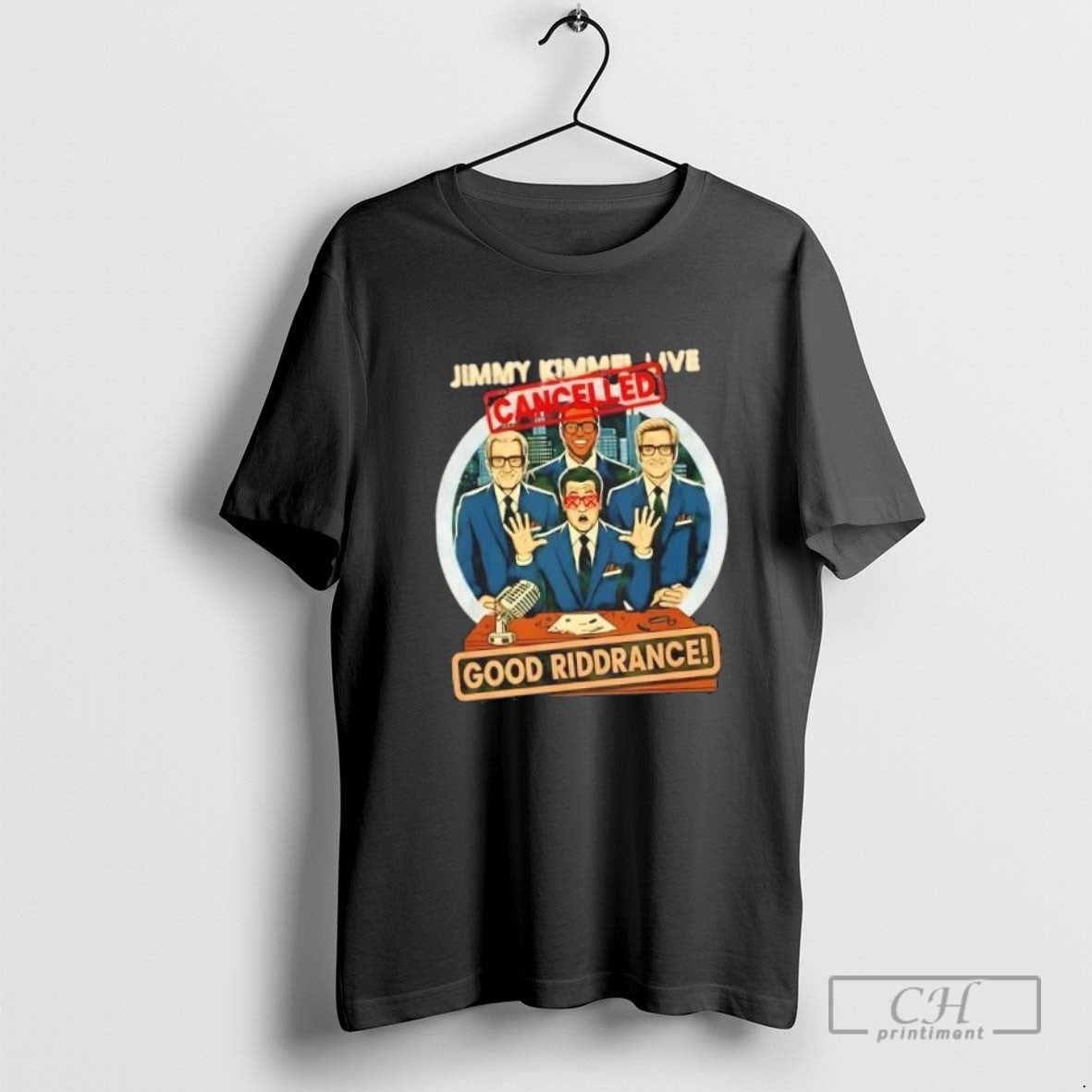 Jimmy Kimmel Live Cancelled Good Riddance T Shirt Sweater