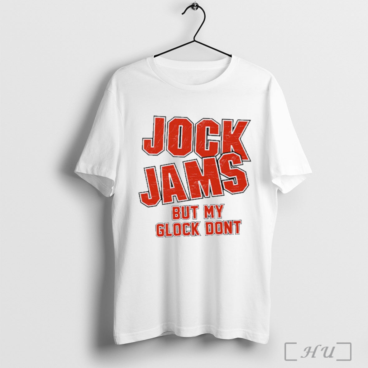 Jock Jams But My Glock Dont T Shirt