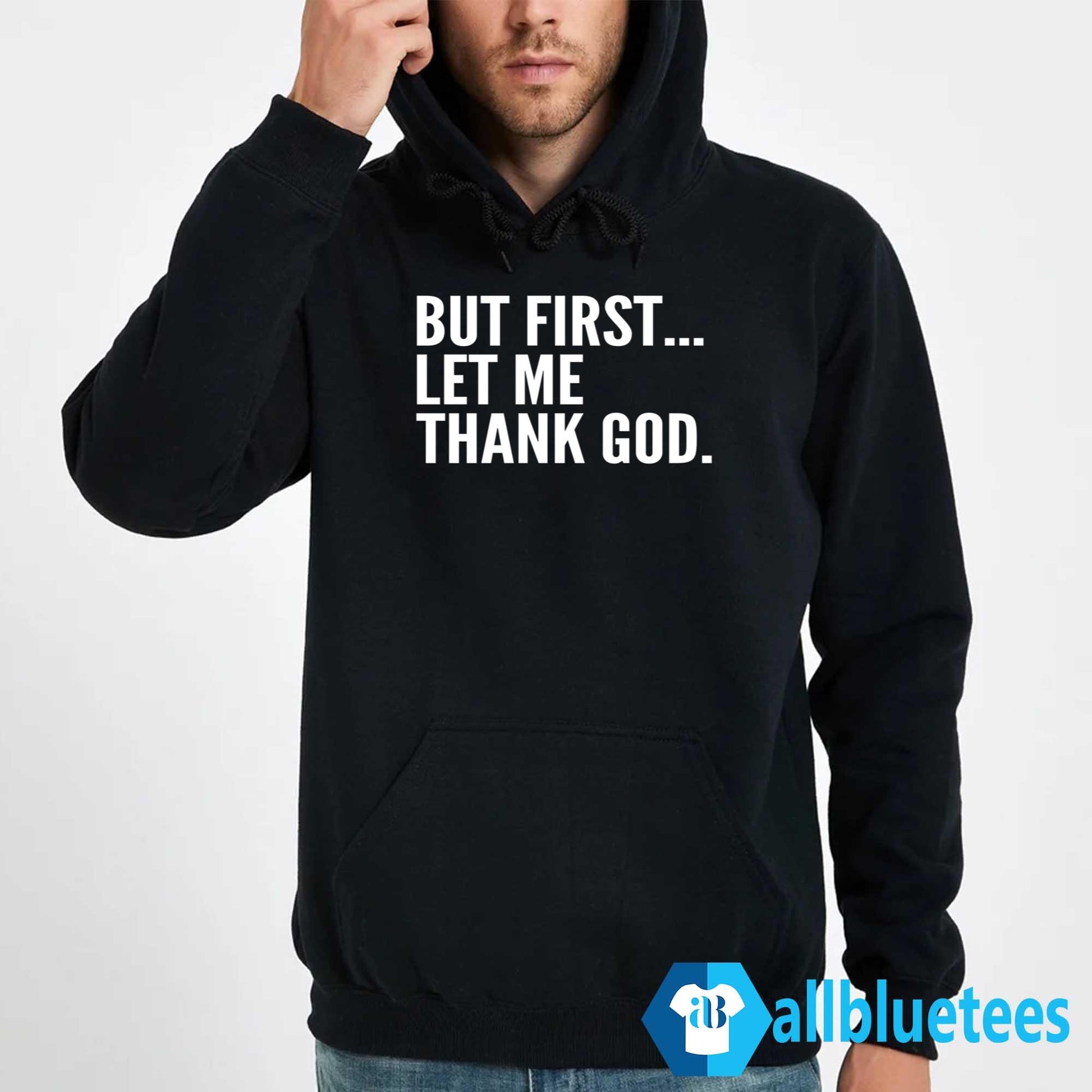 Joe Mazzulla But First Let Me Thank God Shirt