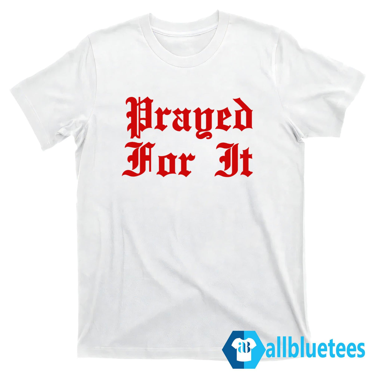 Jrue Holiday Prayed For It Shirt
