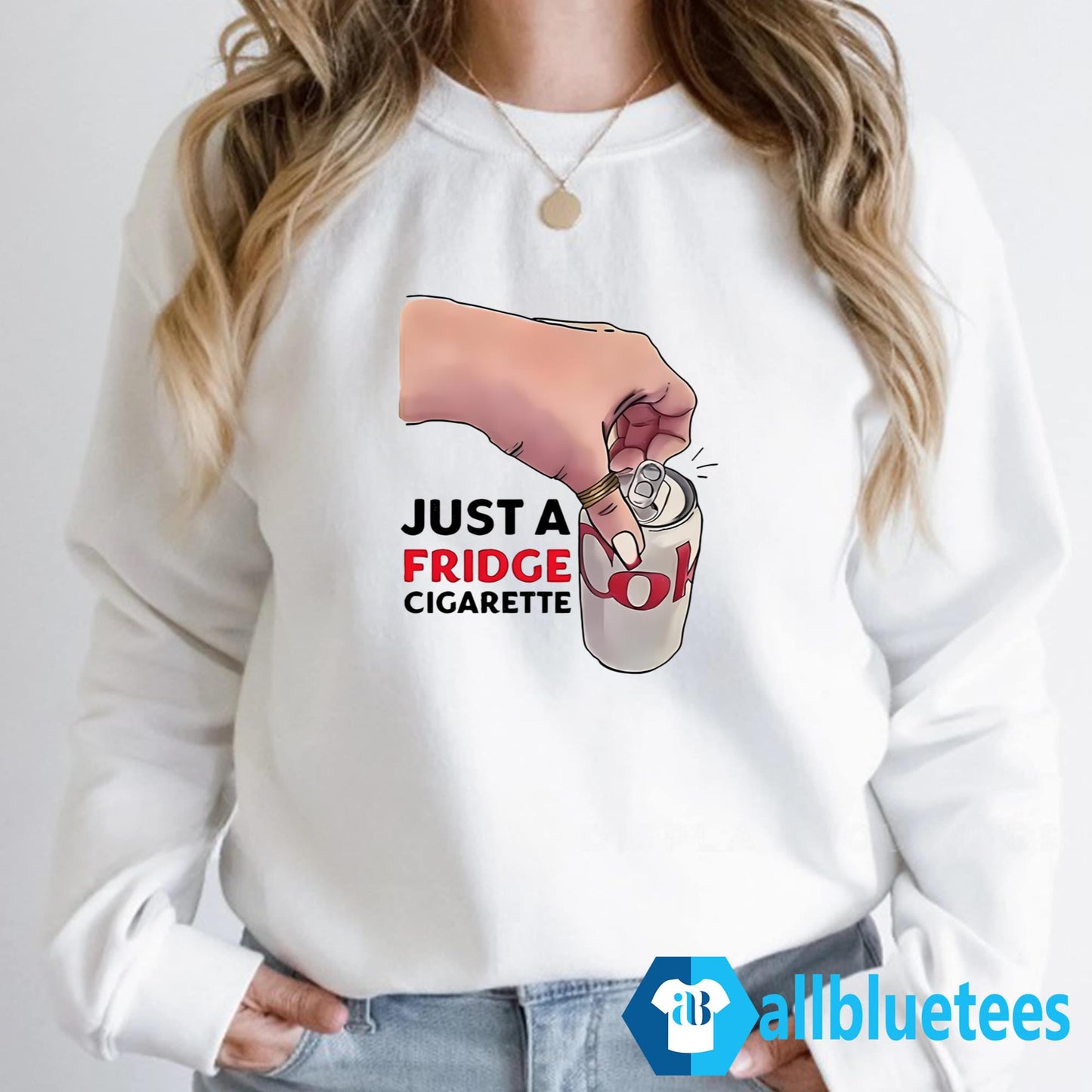 Just A Fridge Cigarette Shirt
