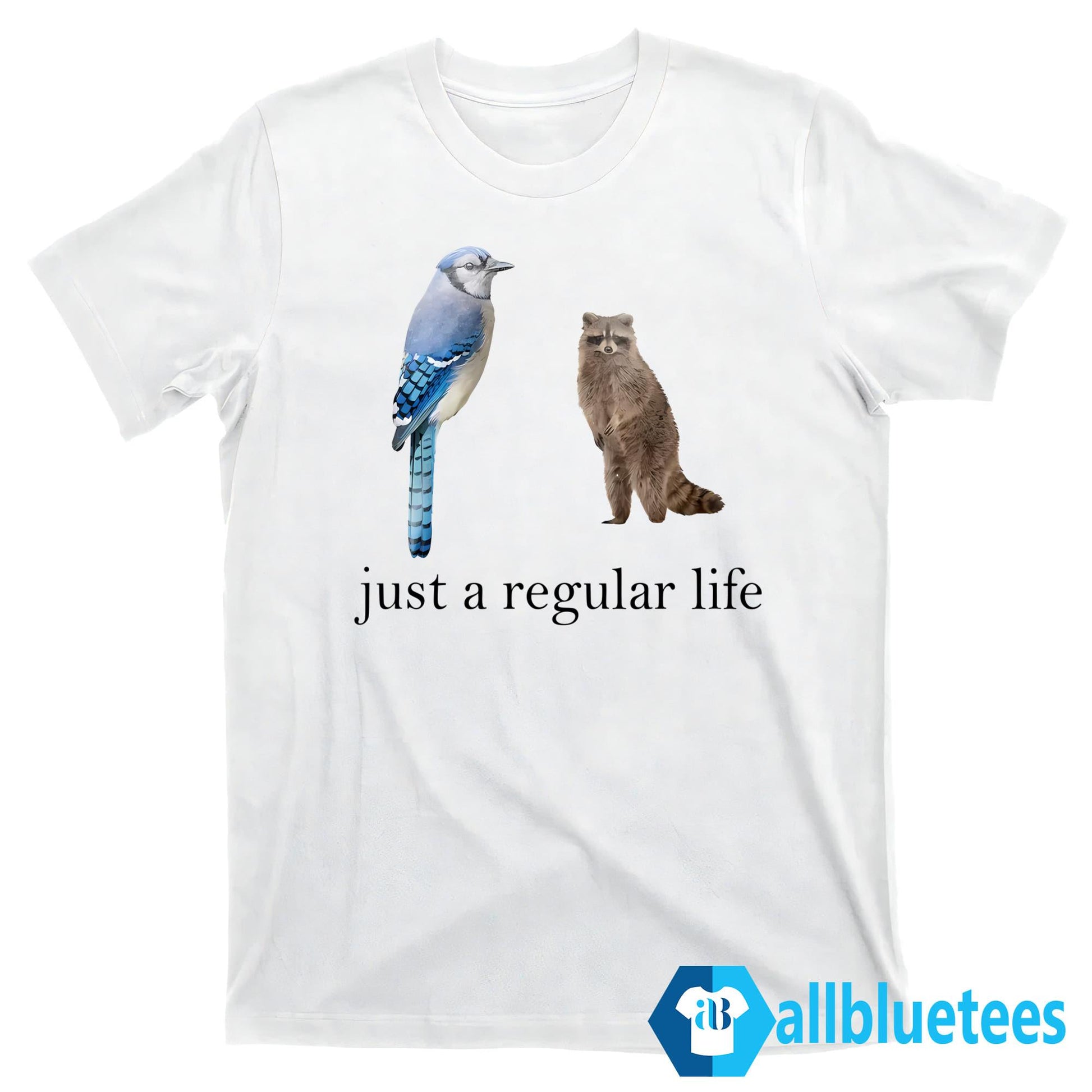 Just A Regular Life Shirt