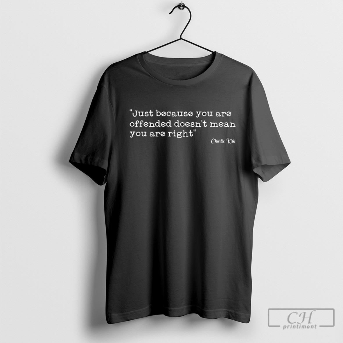 Just Because You Are Offended Doesnt Mean You Are Right Charlie Kirk Shirt Sweater