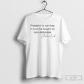 Justice For Charlie Kirk Freedom Is Not Free