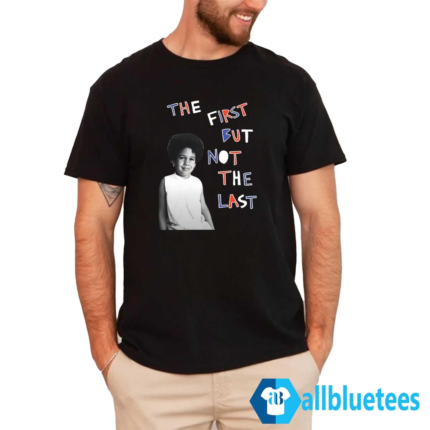 Kamala Harris The First But Not The Last Shirt