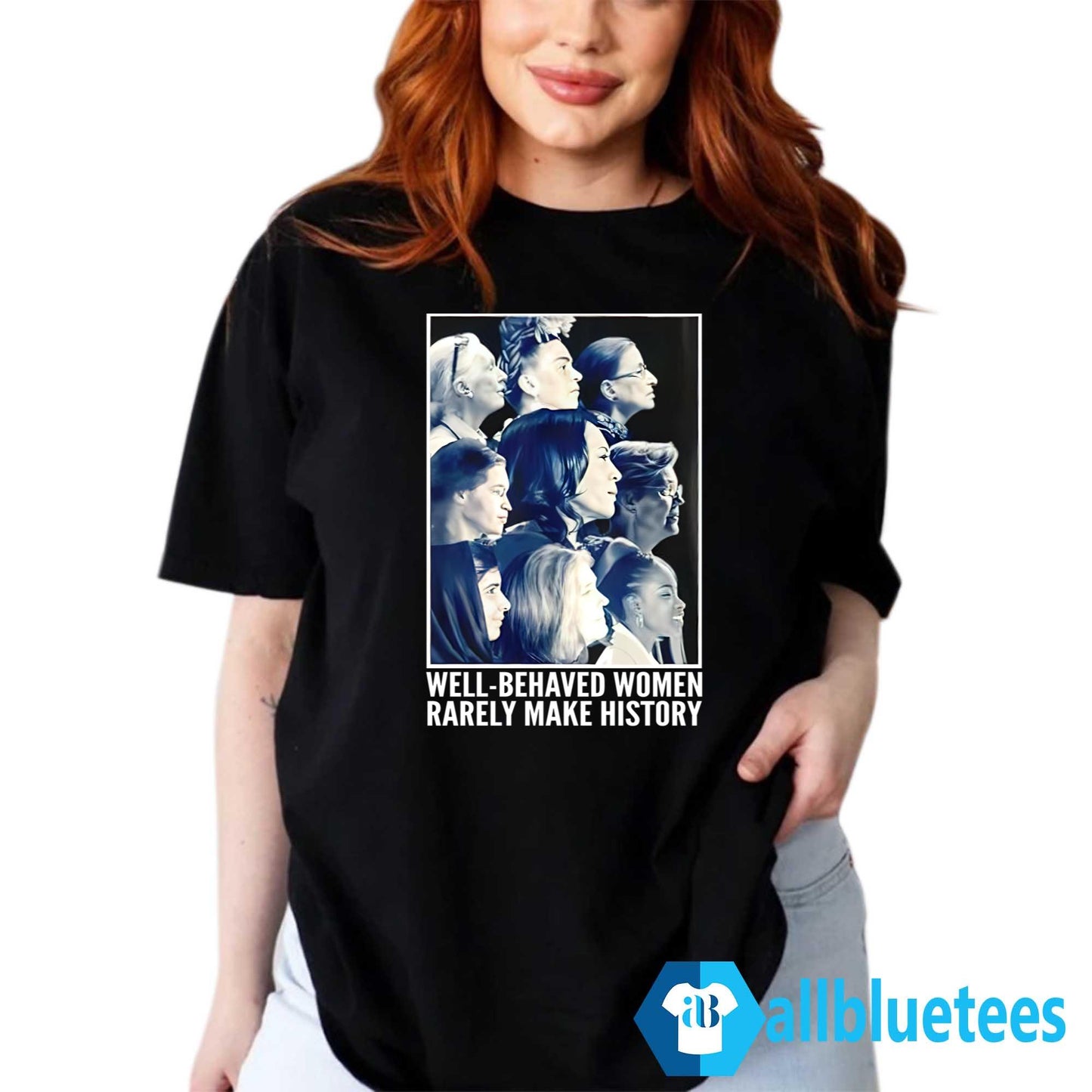 Kamala Harris Well Behaved Women Rarely Make History Shirt
