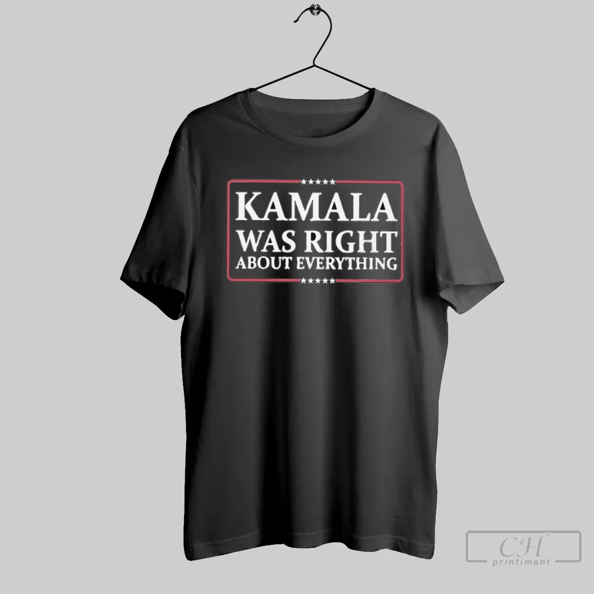 Kamala Was Right About Everything America T Shirt