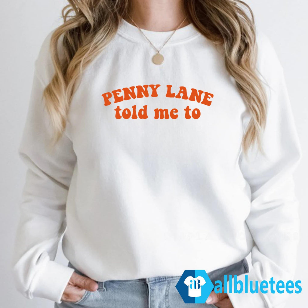 Kate Hudson Penny Lane Told Me To Shirt