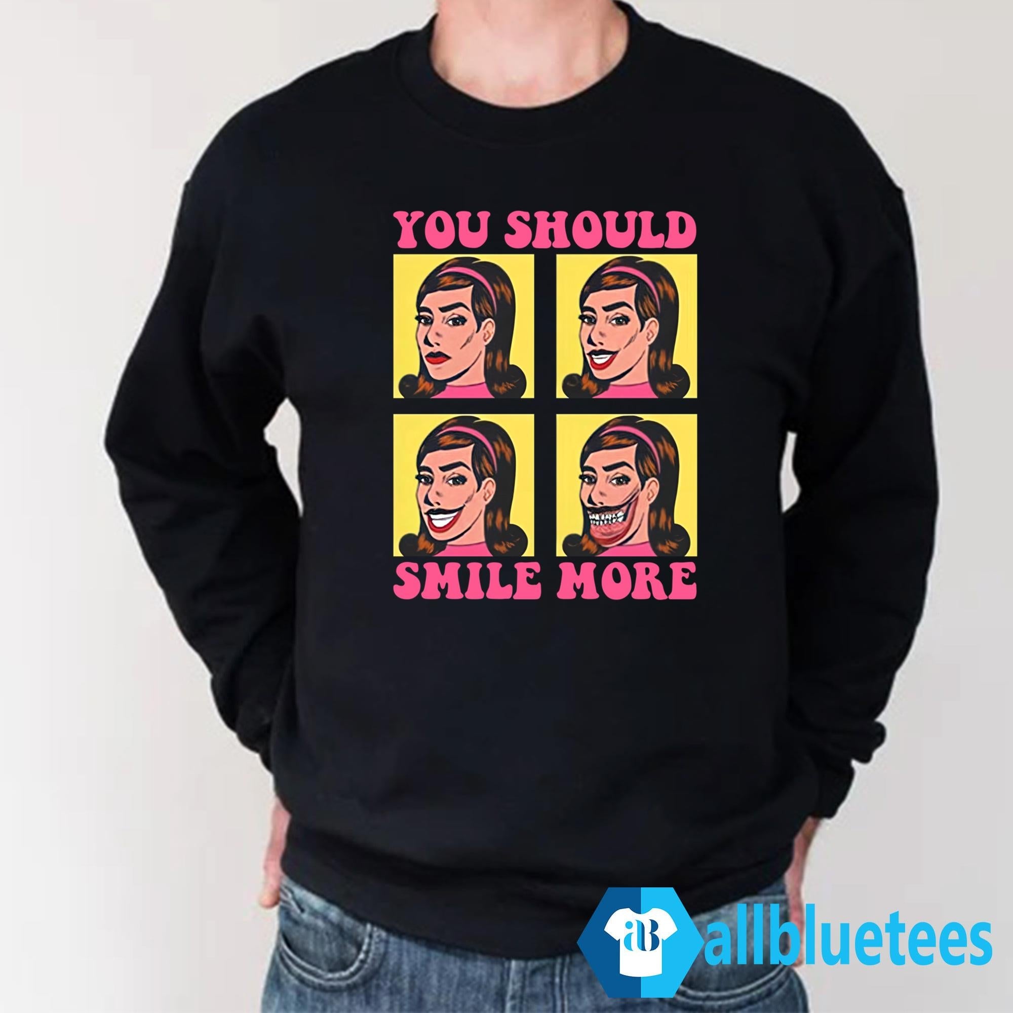 Katie Mansfield You Should Smile More Shirt