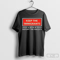 Keep The Immigrants Deport The Racists