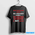 Keep Your Hands 3rd Amendment Rights No Soldiers Quartered In My House Tshirts Sweater