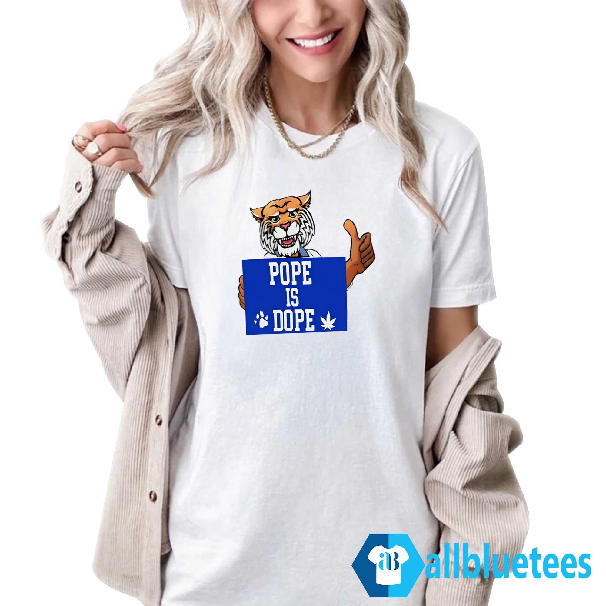 Kentucky Pope Is Dope Shirt