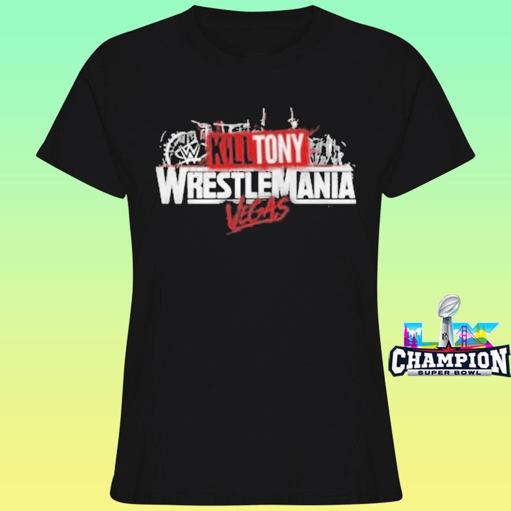 Kill Wrestlemania Shirt