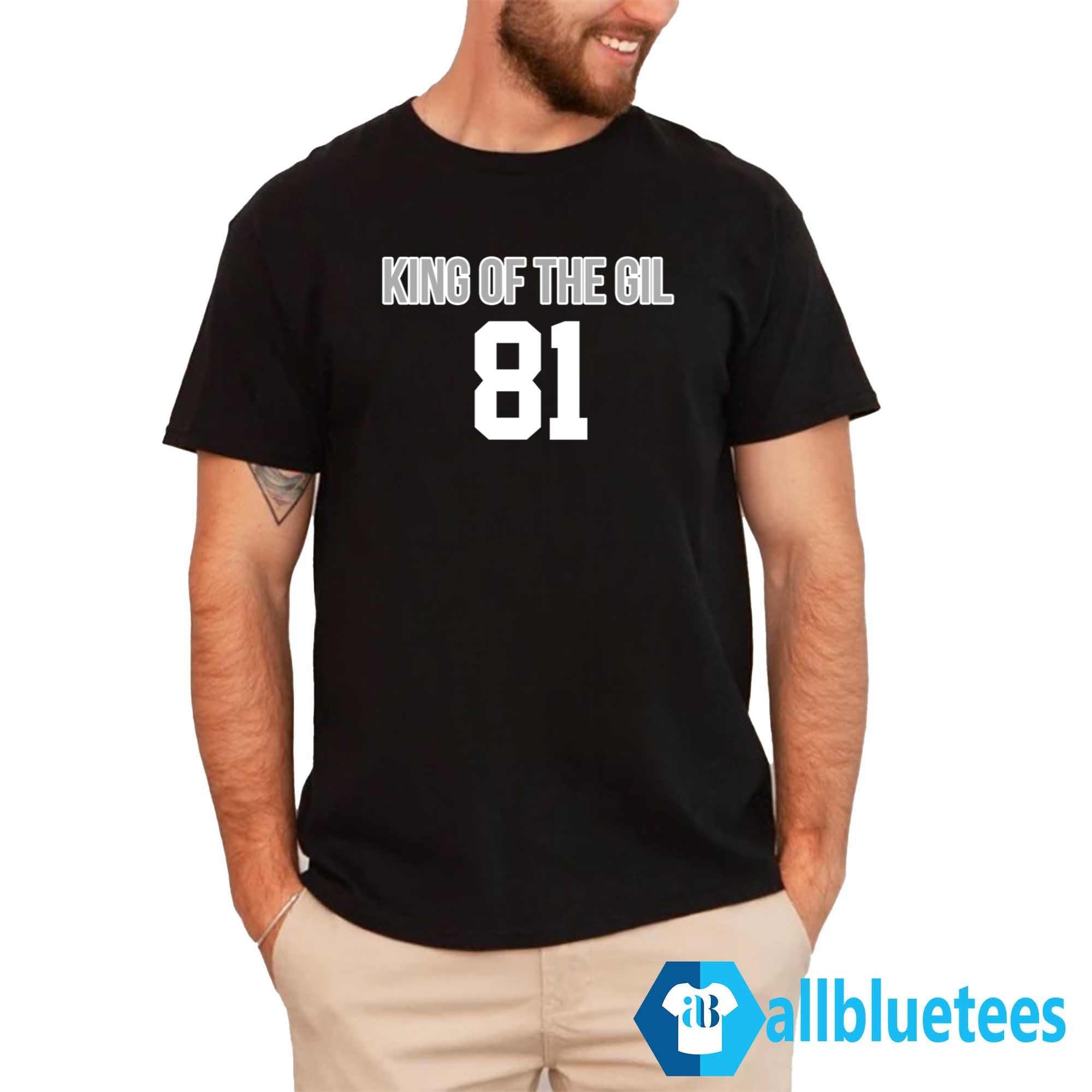 King Of The Gil 81 Shirt