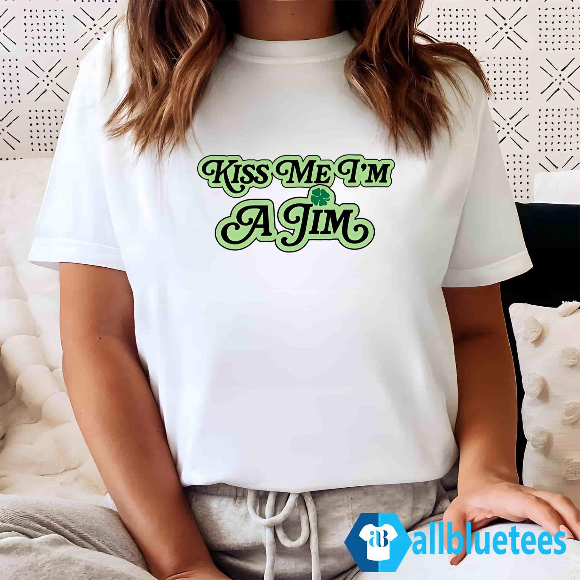 Kiss Me I’m A Jim Shirt
