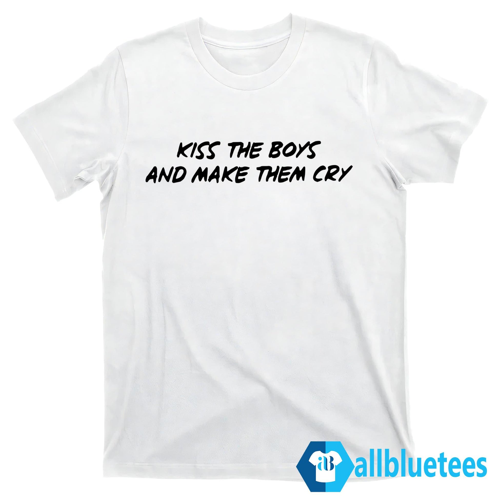 Kiss The Boys And Make Them Cry Shirt