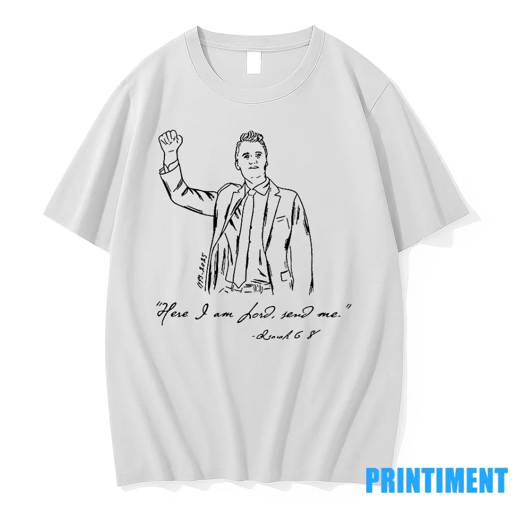 Kristan Hawkins Charlie Kirk Here I Am Lord Send Me Isaiah 6 8 Tshirts Sweater