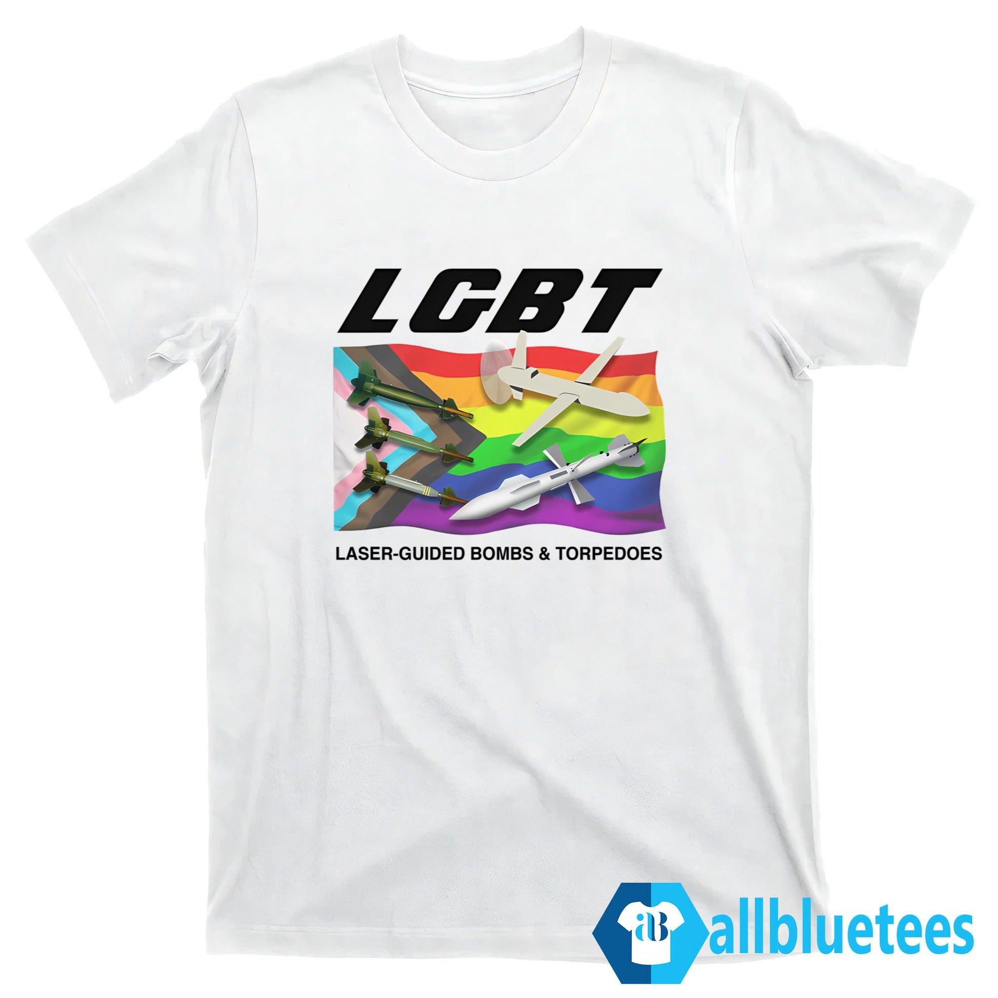 LGBT Laser-Guided Bombs And Torpedoes Shirt