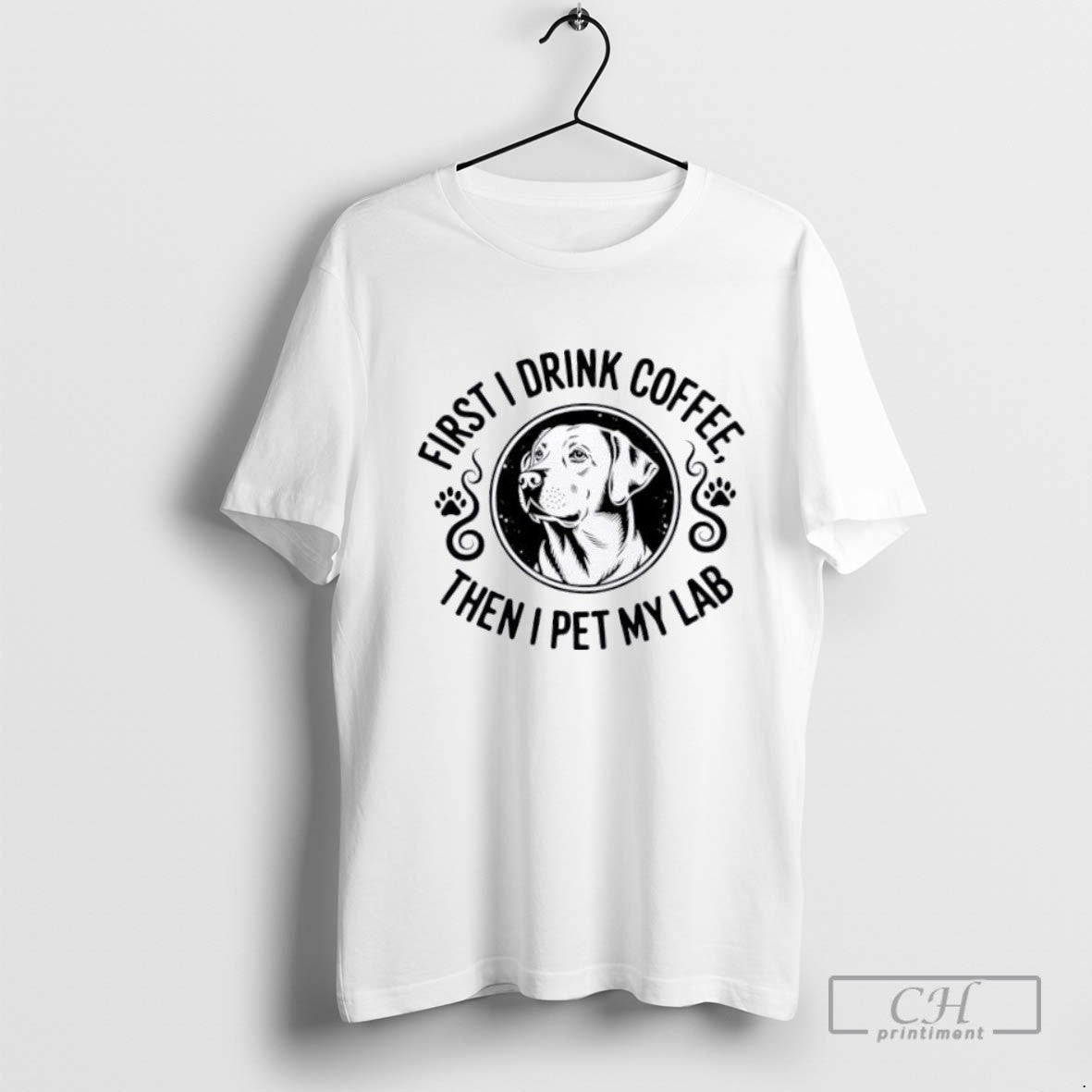 Labrador First I Drink Coffee Then I Pet My Lab