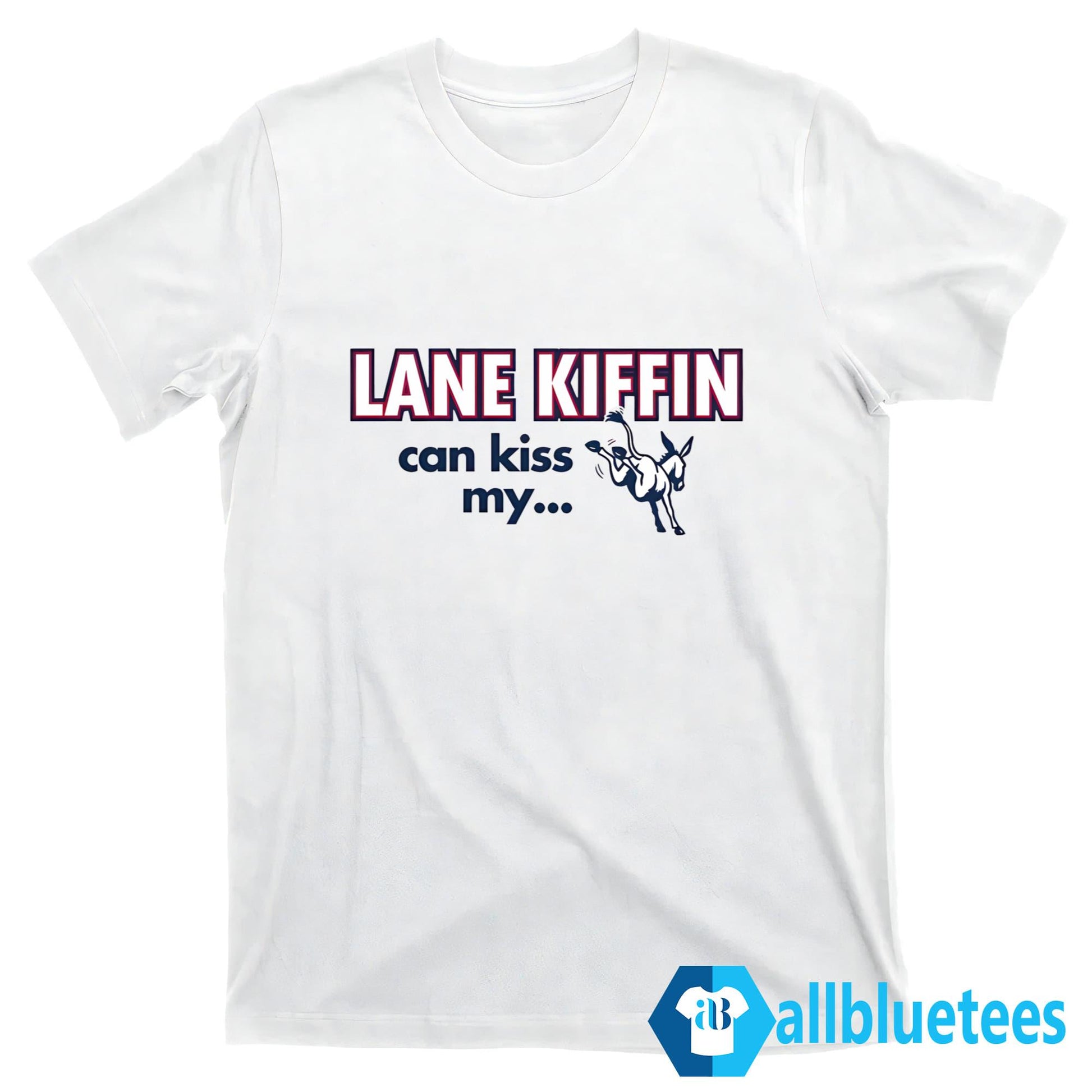 Lane Kiffin Can Kiss My And LSU Can Do The Same Shirt