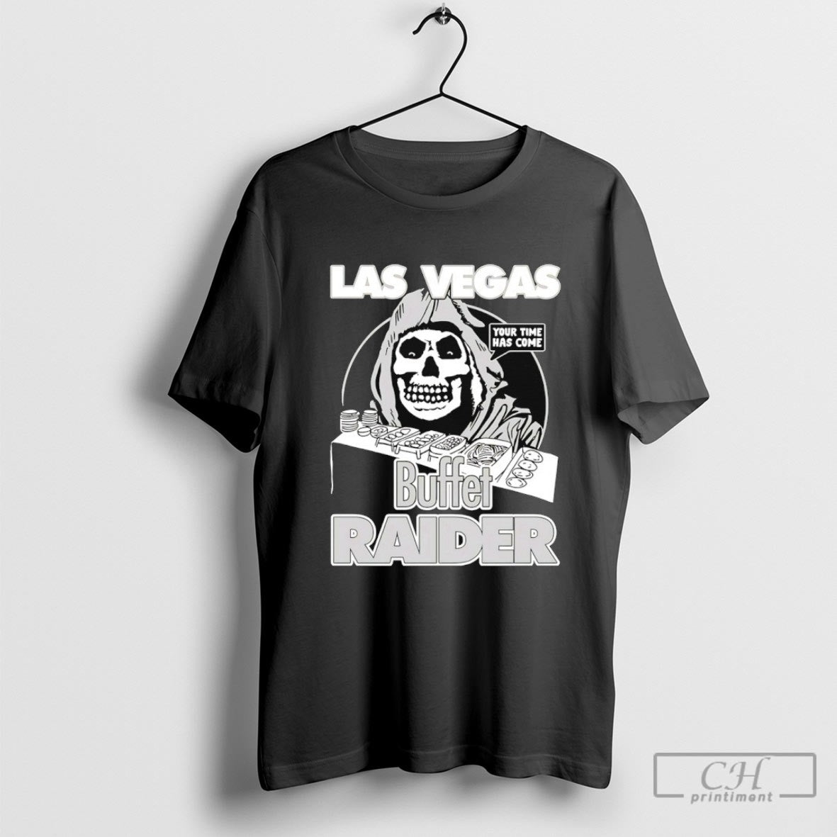 Las Vegas Buffet Raider Your Time Has Come Shirt Sweater
