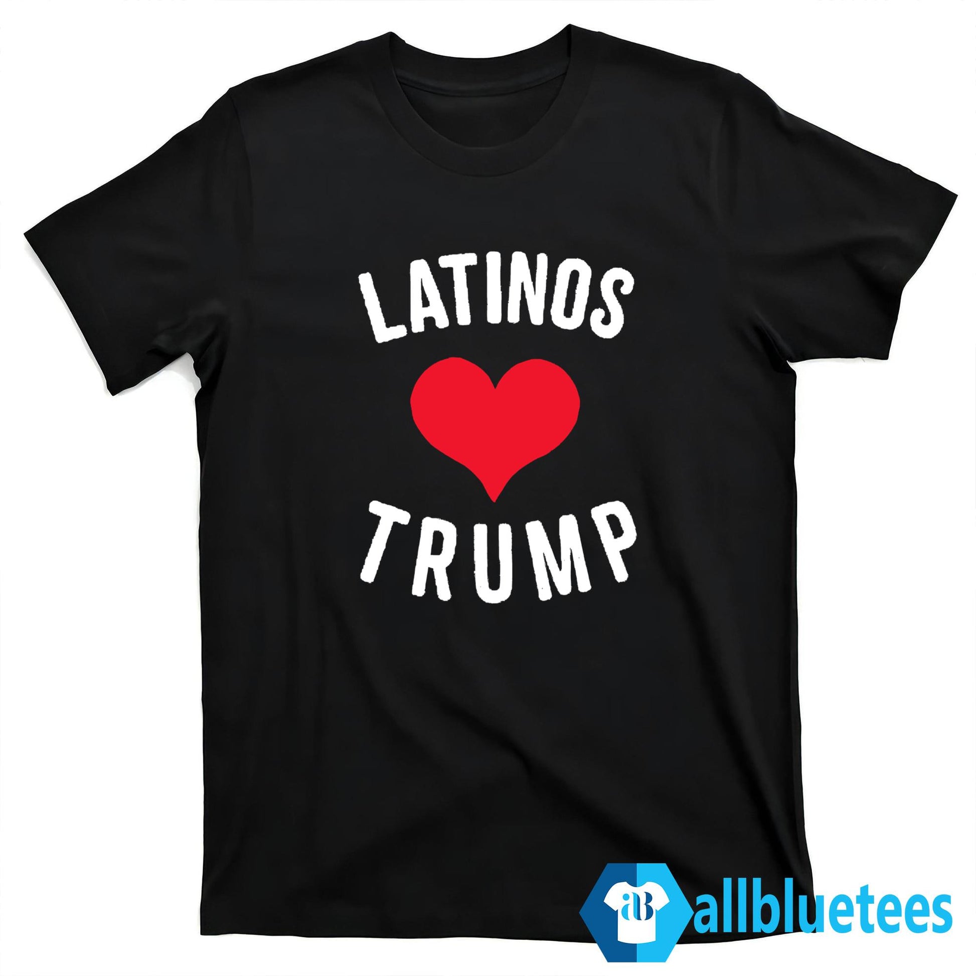 Latinos Love Trump Shirt