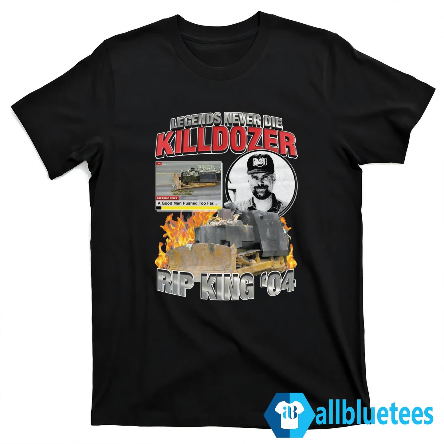 Legends Never Die Killdozer Shirt