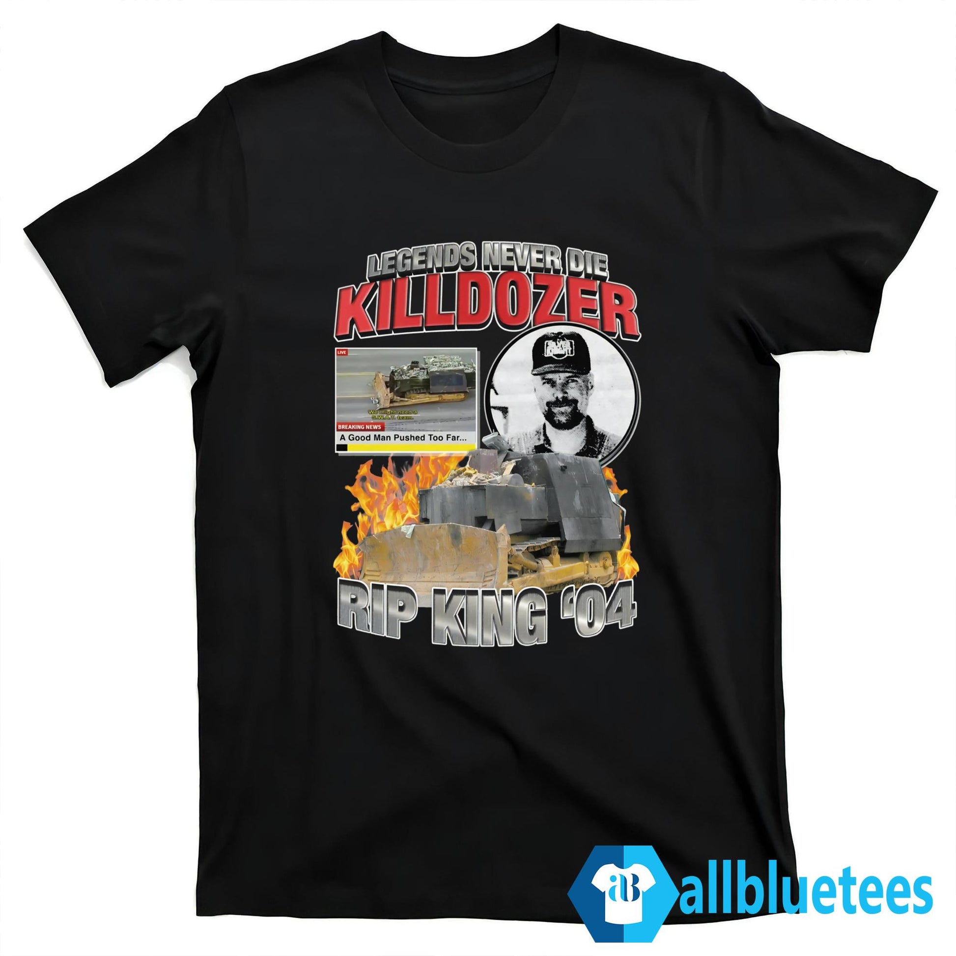 Legends Never Die Killdozer Shirt