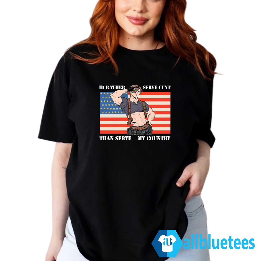 Leon Kennedy I’d Rather Serve C-nt Than Serve My Country Shirt