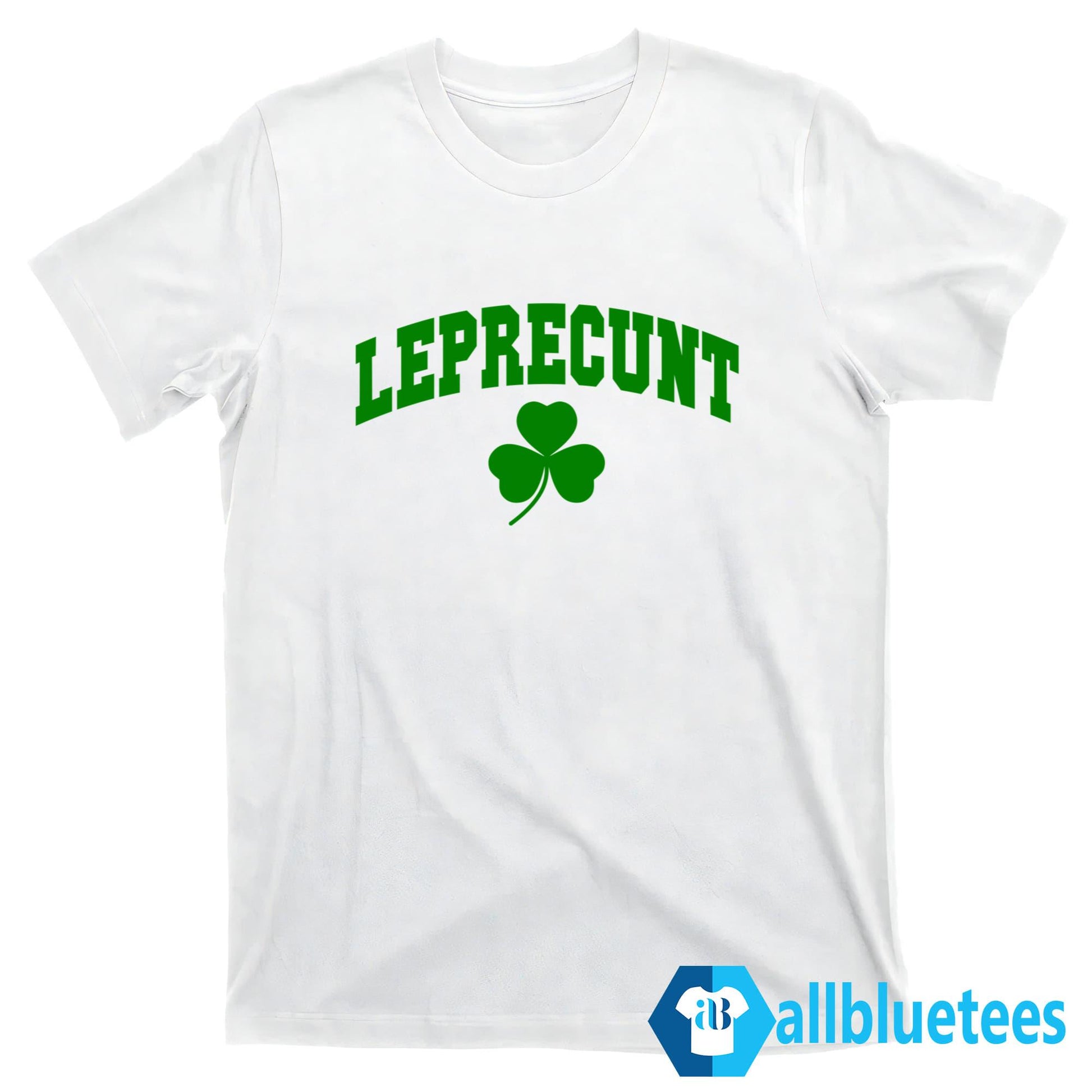 Leprecunt Clover Shirt