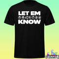 Let Em Know 2026 Shirt