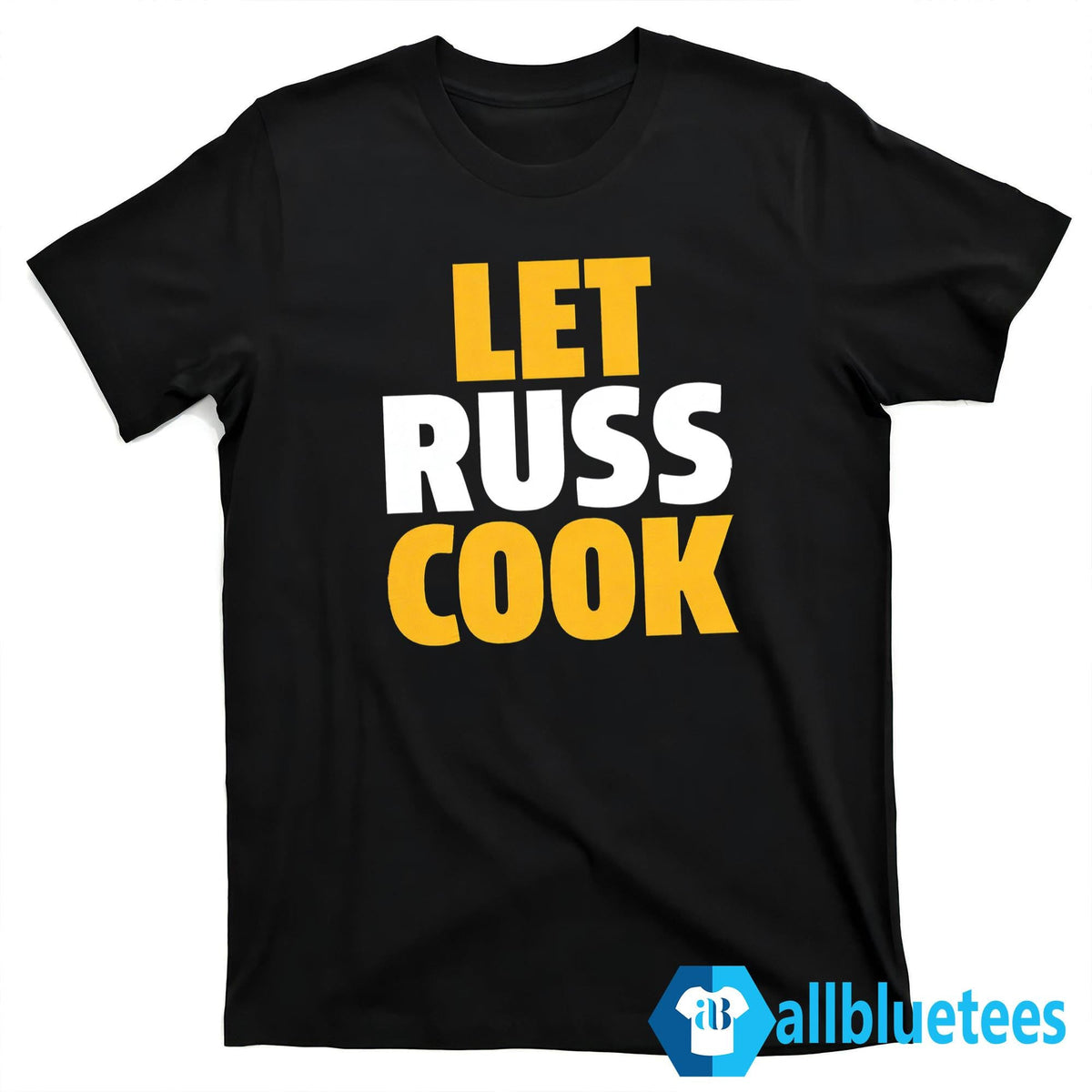 Let Russ Cook Shirt