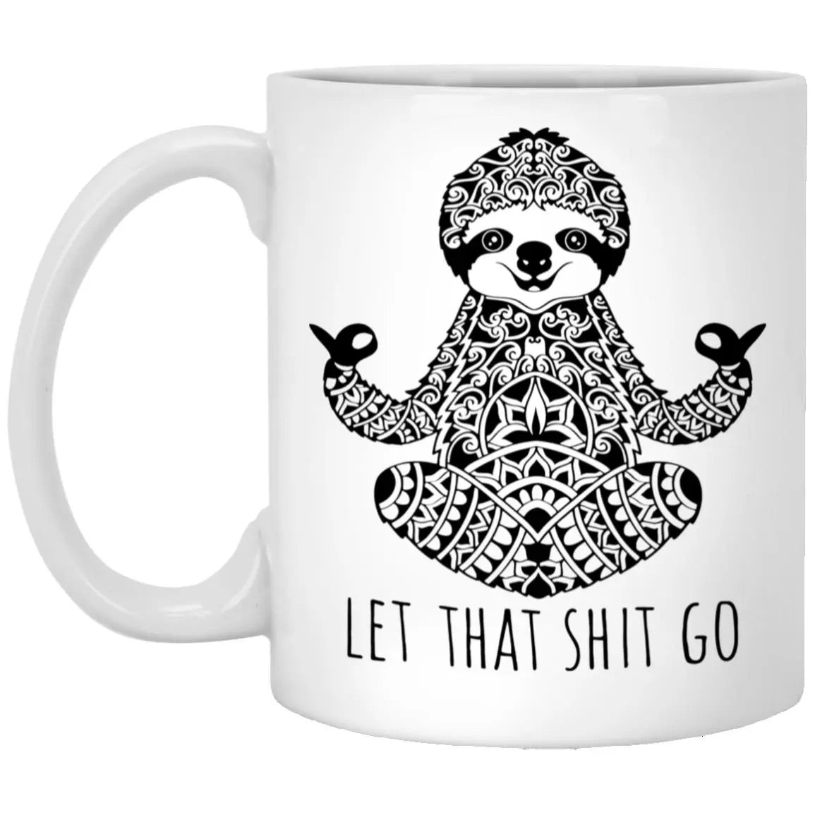Let That Shit Go Mug