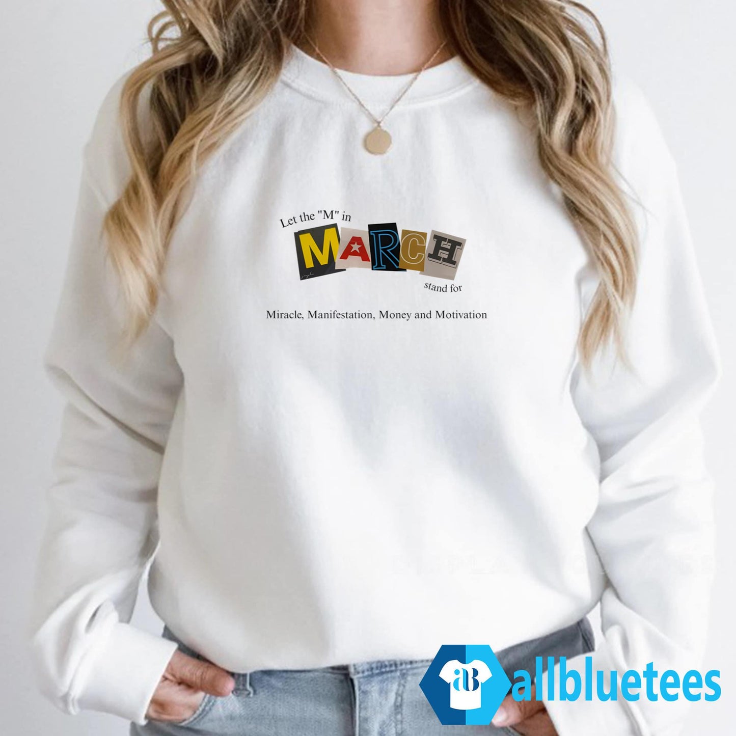 Let The M In March Stand For Miracle Manifestation Money And Motivation Shirt