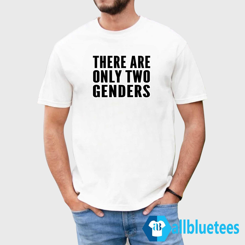 Liam Morrison There Are Only Two Genders Shirt