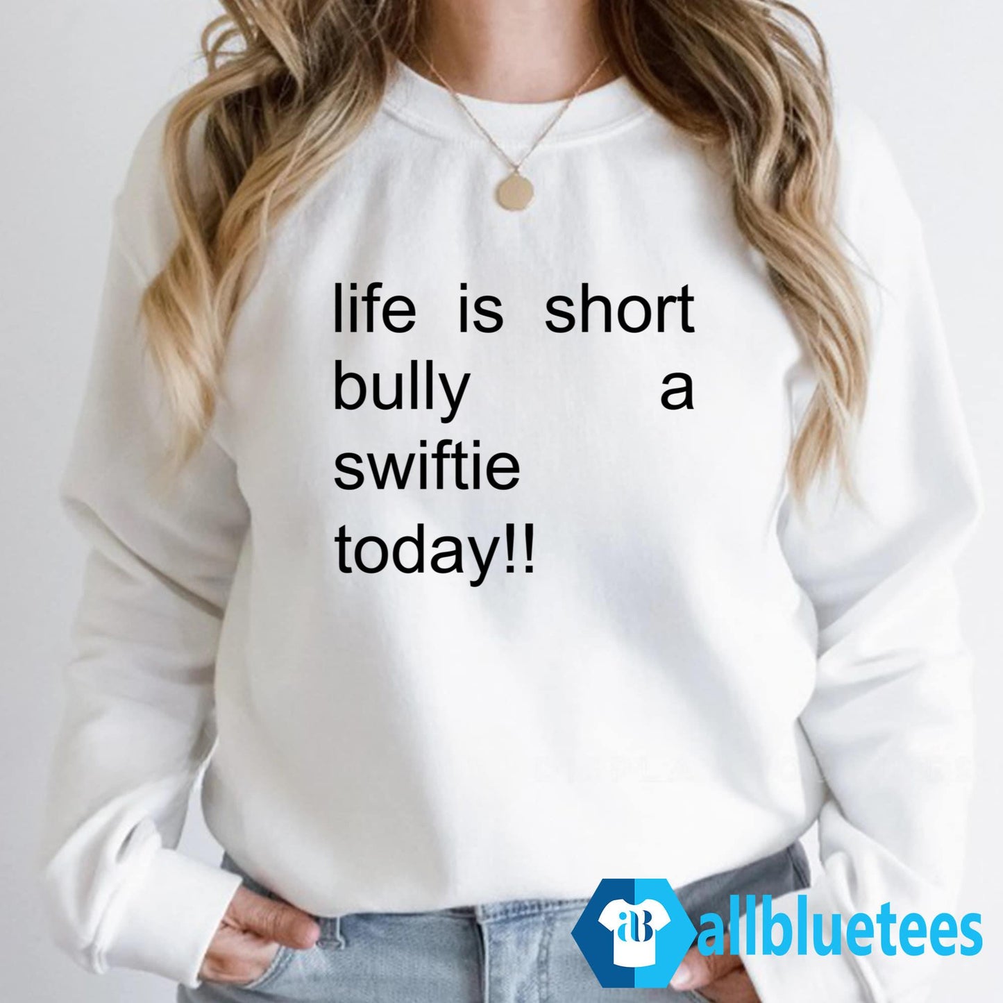 Life Is Short Bully A Swiftie Today T-Shirt