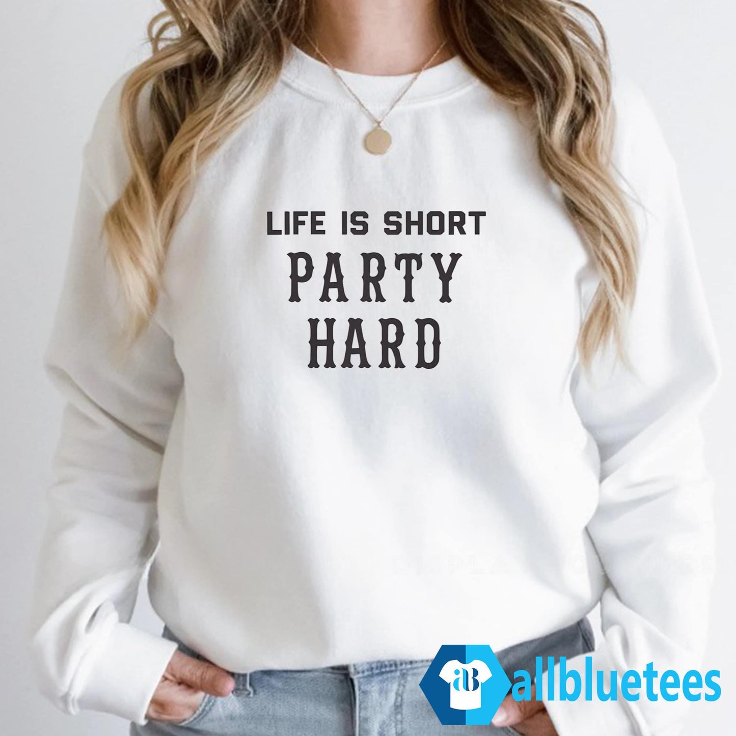 Life Is Short Party Hard Shirt