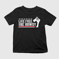 Live Free And Be Rowdy Shirt