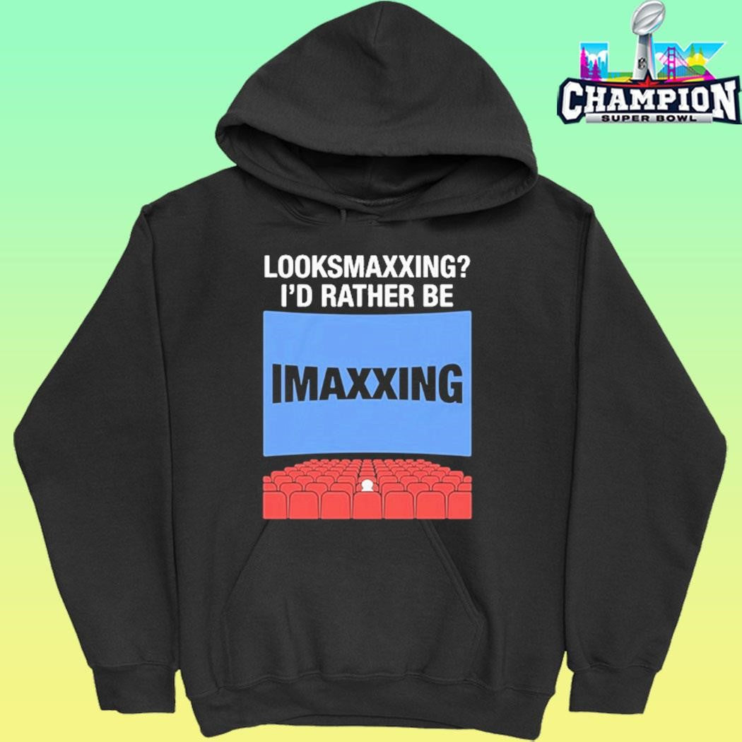 Looksmaxxing I’d Rather Be Movie Maxxing Shirt