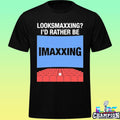 Looksmaxxing I’d Rather Be Movie Maxxing Shirt