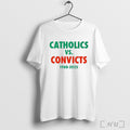 Lou Holtz Catholics Vs Convicts T Shirt