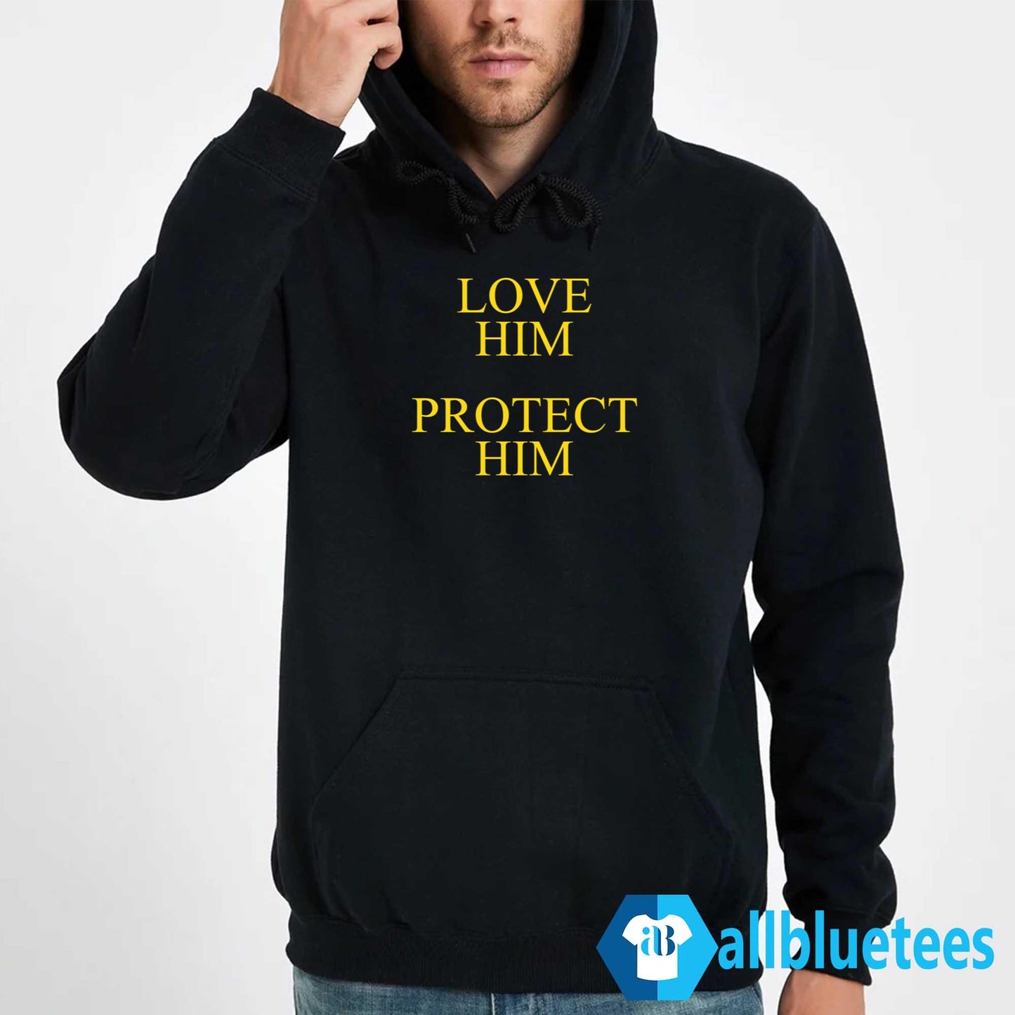 Love Him Protect Him Shirt