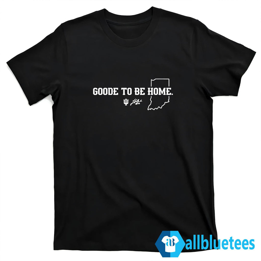 Luke Goode To Be Home Shirt