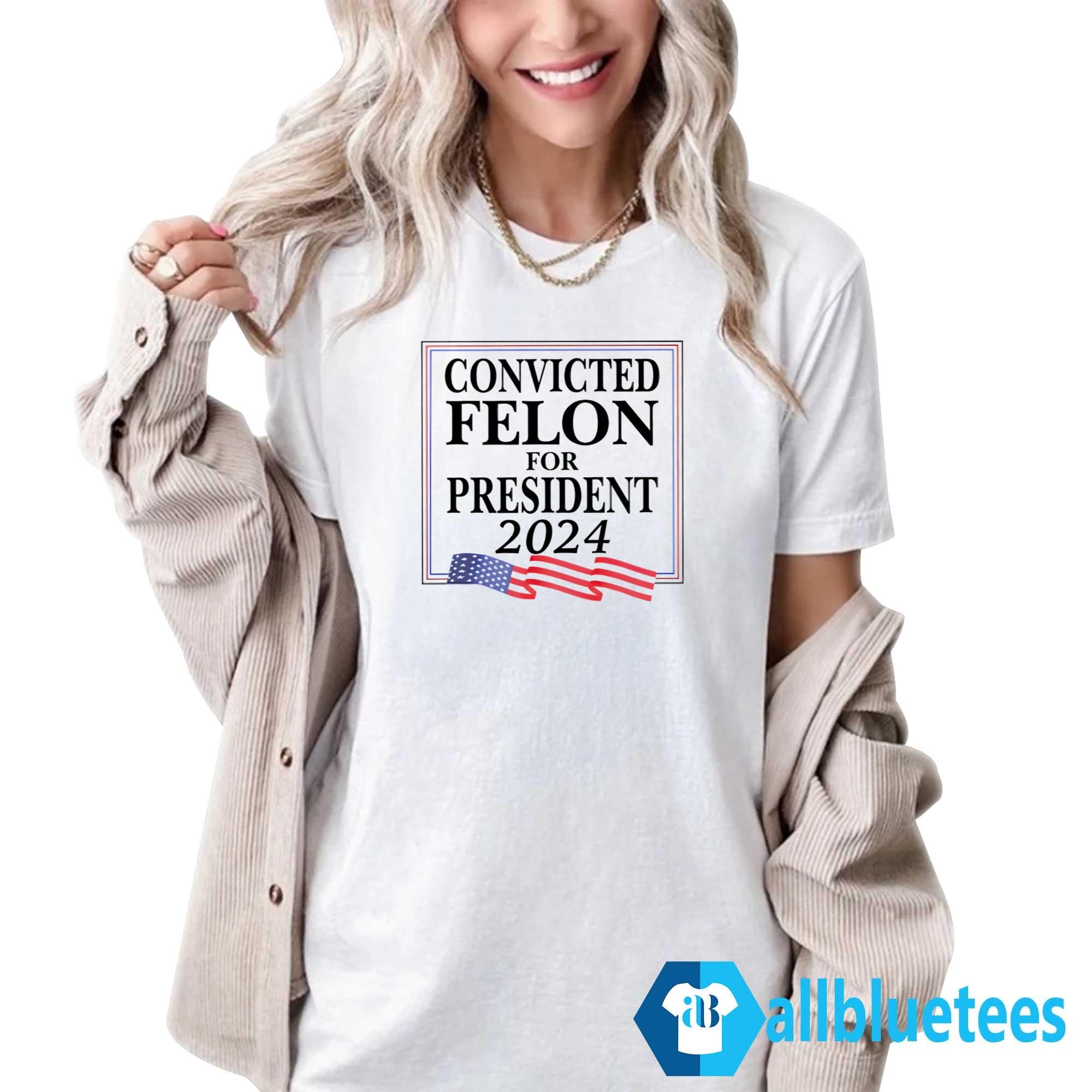 Luke Rudkowski Convicted Felon For President 2024 Shirt