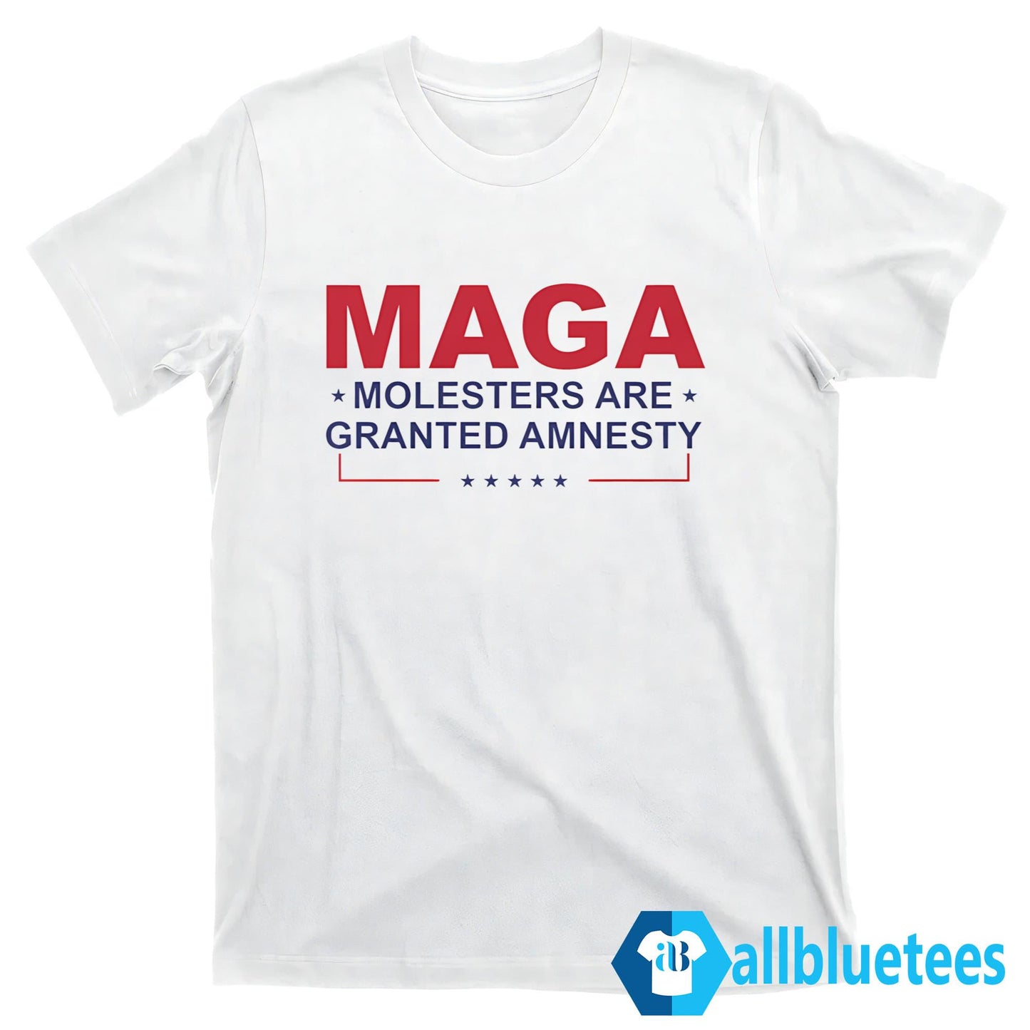 MAGA Molesters Are Granted Amnesty Shirt