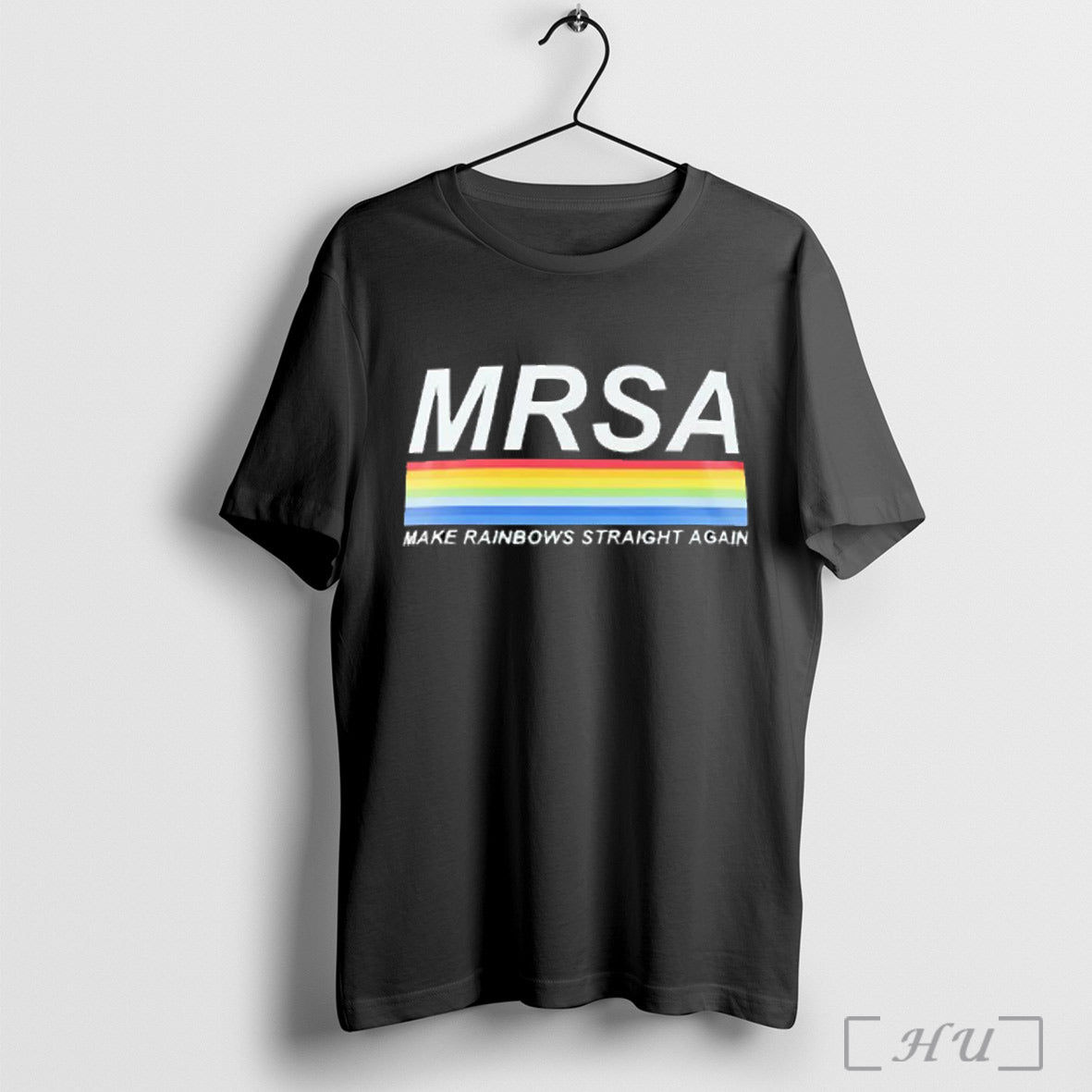 Mrsa Make Rainbows Straight Again T Shirt