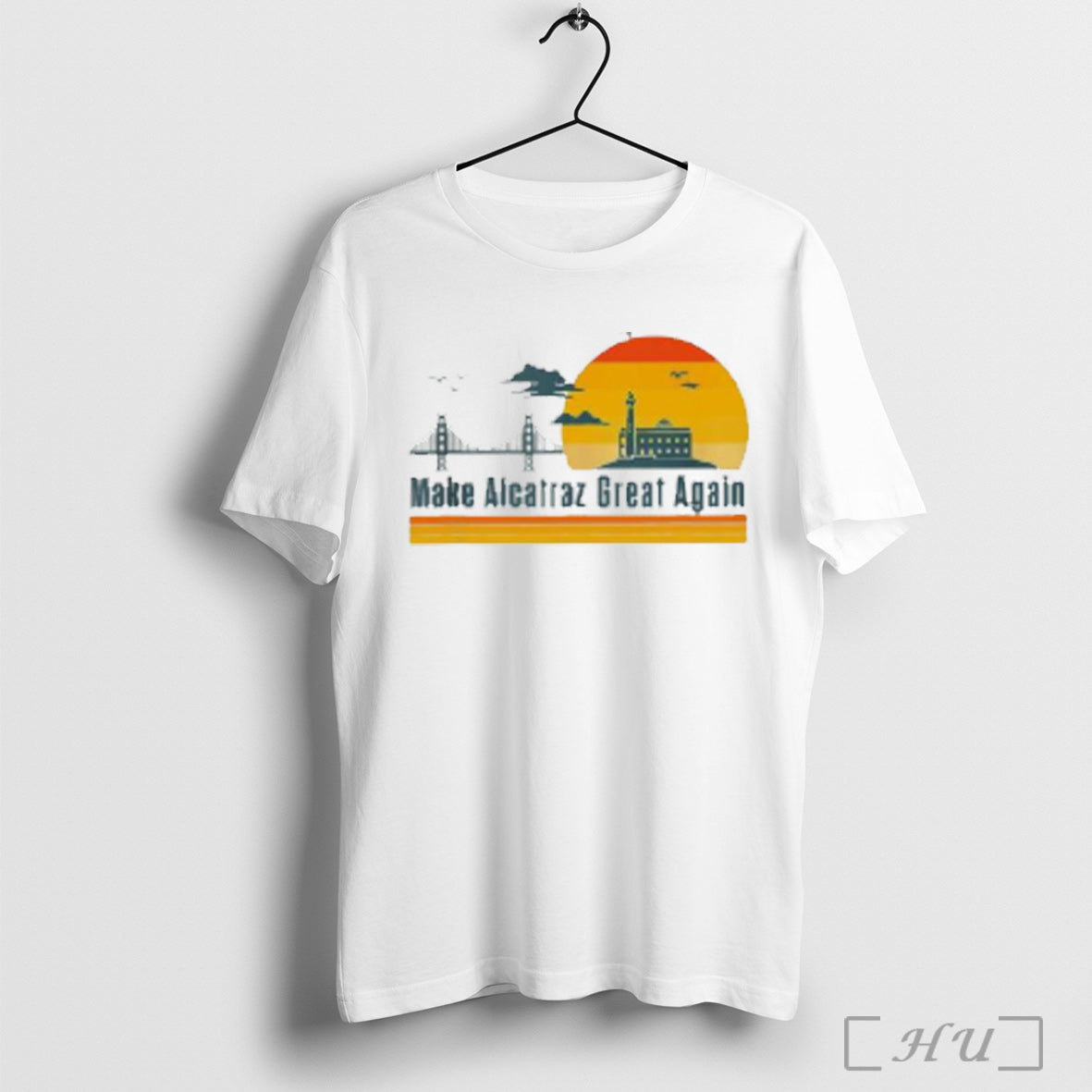 Make Alcatraz Great Again 2025 T Shirt