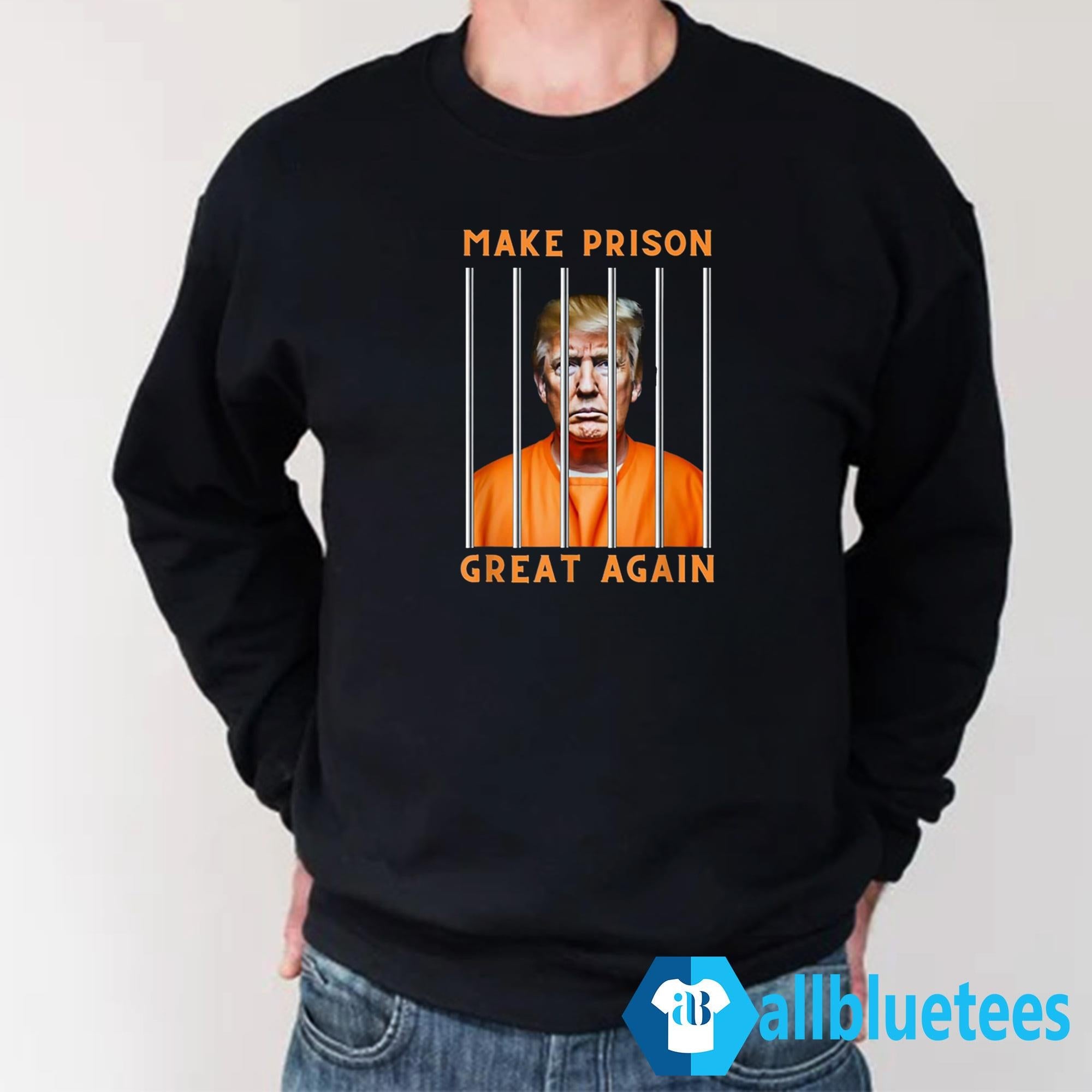 Make Prison Great Again Shirt